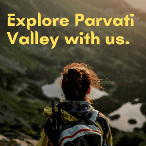 PARVATI VALLEY- A DETAILED GUIDE INTO THIS MYSTERY ALLURE