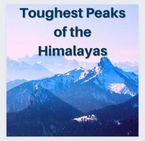 Toughest Peaks of Indian Himalayas