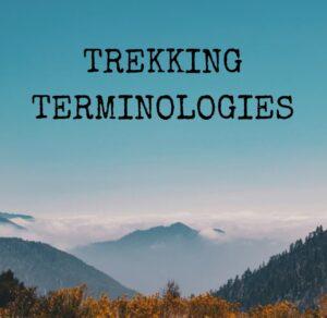 Basic Trekking Terminologies